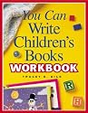 You Can Write Children's Books Workbook
