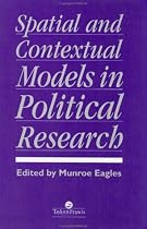 Spatial and Contextual Models in Political Research