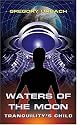 Waters of the Moon: Tranquility's Child