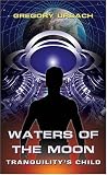 Waters of the Moon: Tranquility's Child