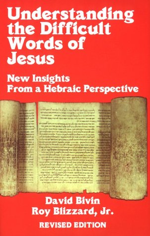 Understanding the Difficult Words of Jesus: New Insights From a Hebrew Perspective under General in The Books Store