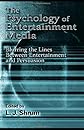 The Psychology of Entertainment Media: Blurring the Lines Between Entertainment and Persuasion (Advertising and Consumer Psychology Series : A series sponsored by the Society f)