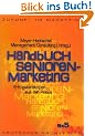 Handbuch Senioren- Marketing. Erfolgsstrategien aus der Praxis.