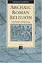 Archaic Roman Religion, Volume 2