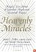 Heavenly Miracles: Magical True Stories of Guardian Angels and Answered Prayers