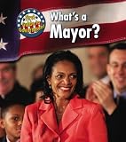 What's a Mayor? (First Guide to Government)