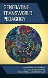 Generating transworld pedagogy : reimagining la clase mágica