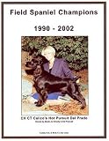 Field Spaniel Champions, 1990-2002