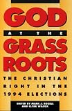 God At The Grass Roots : The Christian Right In The 1994 Elections
