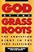 Book God at the Grass Roots