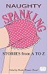 Naughty Spanking Stories from A to Z
