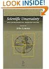 Scientific Uncertainty and its Implications for Environmental Problem Solving (Environmental Sciences Library)