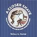 A Closer Shave: Man's Daily Search for Perfection