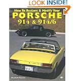 How to Restore and Modify Your Porsche 914 and 914 6 (Motorbooks Workshop) by Patrick C. Paternie