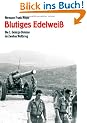 Blutiges Edelwei�. Die 1. Gebirgs-Division im Zweiten Weltkrieg