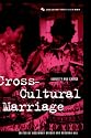 Cross-Cultural Marriage: Identity and Choice (Cross-Cultural Perspectives on Women)