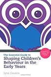 The essential guide to shaping children s behaviour in the early years