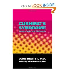 Cushing's Syndrome: Causes, Tests, and Treatments by John Hewitt M.A. and Michelle Gabata M.D.