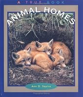 Animal Homes (True Books: Animals)