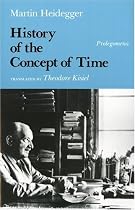 A History of the Concept of Time: Prolegomena (Studies in Phenomenology & Existential Philosophy)