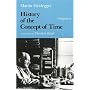 History of the Concept of Time: Prolegomena (Studies in Phenomenology and Existential Philosophy)