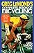 Greg lemond's complete book of bicycling (A Perigee book)