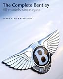 The Complete Bentley (An Eric Dymock Motor Book)