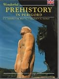 Wonderful Prehistory in Perigord