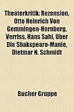Theaterkritik: Rezension, Otto Heinrich Von Gemmingen-Hornberg, Verriss, Hans Sahl, Uber Die Shakspearo-Manie, Dietmar N. Schmidt-