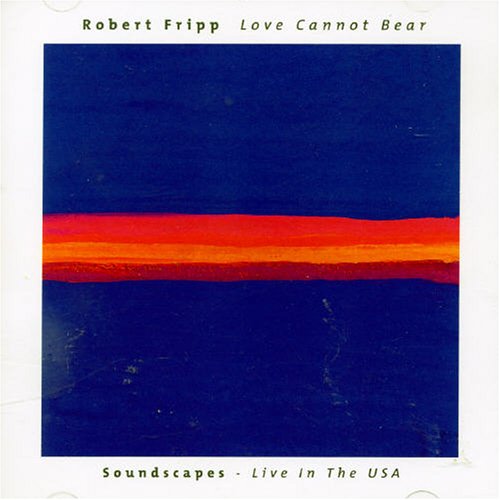 Robert Fripp - Love Cannot Bear - Zortam Music