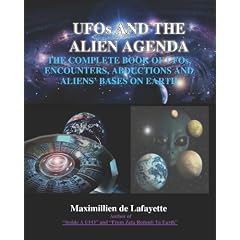 UFOs and the Alien Agenda. The complete book of UFOs, encounters, abductions & aliens bases on earth: The whole story of UFOs, Aliens and Abductees