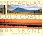Spectacular Gold Coast & Brisbane