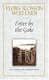 Enter By The Gate: Jesus' 7 Guidelines When Making Hard Choices