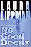 No Good Deeds: A Tess Monaghan Novel (Tess Monaghan Mysteries (Hardcover))