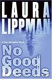 No Good Deeds: A Tess Monaghan Novel (Tess Monaghan Mysteries (Hardcover))