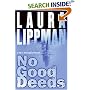 No Good Deeds: A Tess Monaghan Novel (Tess Monaghan Mysteries (Hardcover))