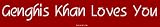 Genghis Khan Loves You Bumper Sticker