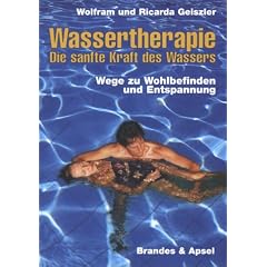 Wassertherapie - Die sanfte Kraft des Wassers: Wege zu Wohlbefinden und Entspannung