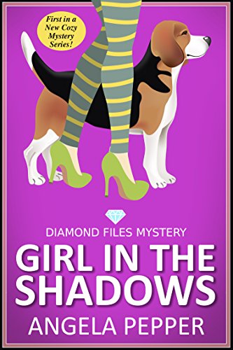 Girl in the Shadows - Diamond Files Mysteries Book 1 (Cozy Murder Mystery Series)