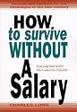 How to Survive Without a Salary: Learning How to Live the Conserver Lifestyle