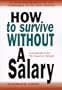 How to Survive Without a Salary: Learning How to Live the Conserver Lifestyle