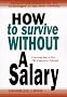 How to Survive without a Salary