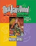 Meal*lean*iumm!: 800 Fast, Fabulous and Healthy Recipes for the Kosher (or Not) Cook