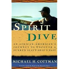 Spirit Dive: An African American's Journey to Uncover a Sunken Slave Ship's Past