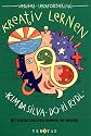 Kreative Pädagogik: Kreativ lernen: Mit Powerübungen und Selbstmotivierung. Buch: Kreatives Lernen mit Powerübungen und Selbstmotivierung. Mit kinesiologischen Übungen und Mudras