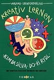 Kreative P&auml;dagogik: Kreativ lernen: Mit Power&uuml;bungen und Selbstmotivierung - Buch: Kreatives Lernen mit Power&uuml;bungen und Selbstmotivierung - Mit kinesiologischen &Uuml;bungen und Mudras - Do-Ri Rydl, Kim da Silva