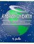 A Heaven on Earth : Human Alchemy Through the Practical Use of Universal Principles