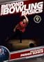 Beyond the Bowling Basics