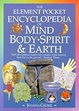 The Element illustrated encyclopedia of mind, body, spirit and earth