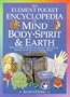 The Element Illustrated Encyclopedia of Mind, Body, Spirit & Earth
